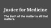 Justice for Medicine