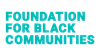Foundation for Black Communities