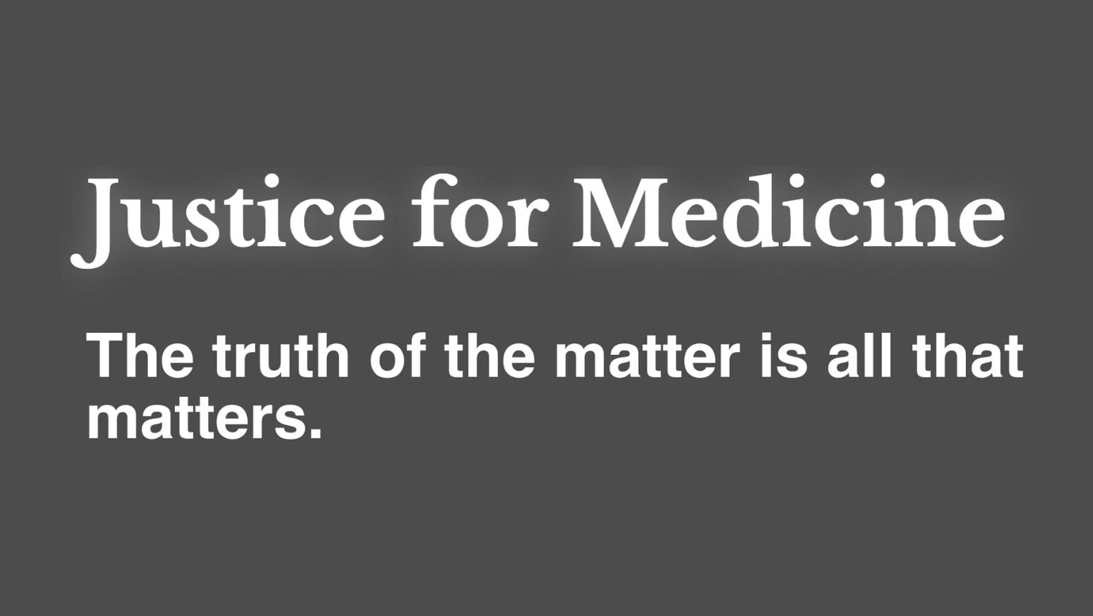 Justice for Medicine