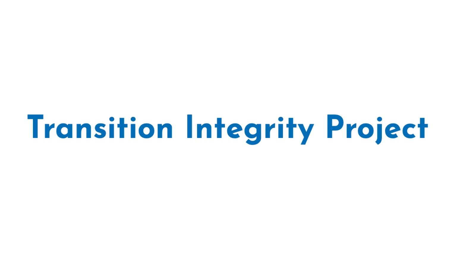 Transition Integrity Project